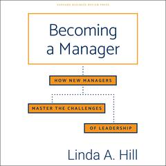 Becoming a Manager by Linda A. Hill audiobook