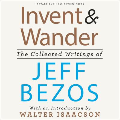 Invent and Wander by Jeff Bezos audiobook