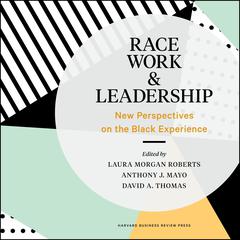 Race, Work, and Leadership by various authors audiobook