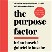 The Purpose Factor by  Brian Bosché audiobook