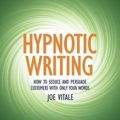 Hypnotic Writing by Joe Vitale audiobook