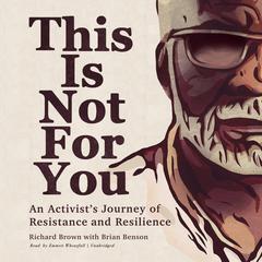 This Is Not for You by Richard Brown audiobook