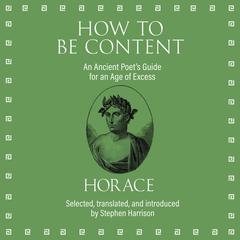 How to Be Content by Horace  audiobook