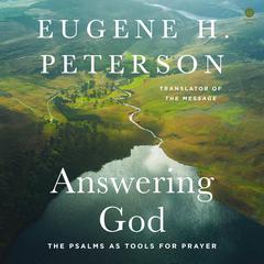 Answering God by Eugene H. Peterson audiobook