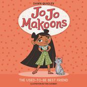 Jo Jo Makoons: The Used-to-Be Best Friend by  Dawn Quigley audiobook