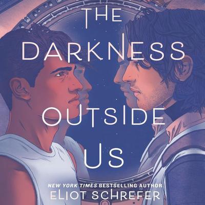 The Darkness Outside Us by Eliot Schrefer audiobook