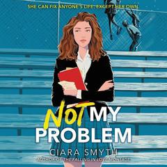 Not My Problem by Ciara Smyth audiobook