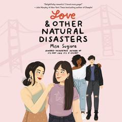Love & Other Natural Disasters by Misa Sugiura audiobook