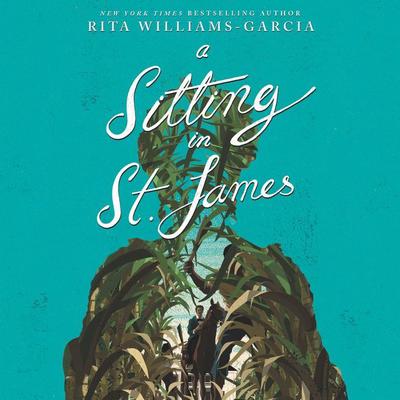 A Sitting in St. James by Rita Williams-Garcia audiobook