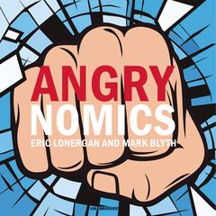 Angrynomics by Eric Lonergan audiobook