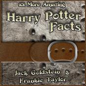 101 More Amazing Harry Potter Facts by  Jack Goldstein audiobook