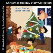 Christmas Holiday Story Collection by  Innofinitimo Media audiobook