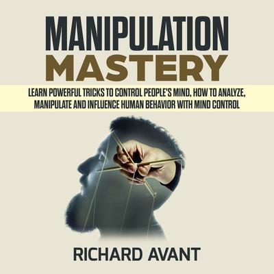 Manipulation Mastery by Richard Avant audiobook
