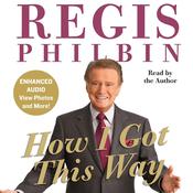 How I Got This Way by  Regis Philbin audiobook