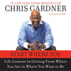 Start Where You Are by Chris Gardner audiobook