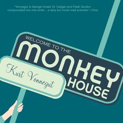Welcome to the Monkey House by Kurt Vonnegut audiobook