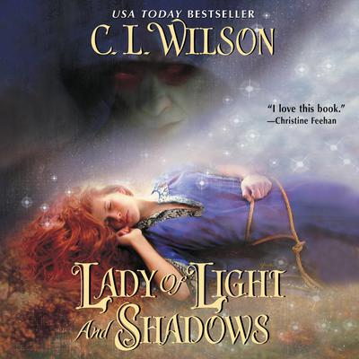 Lady of Light and Shadows by C. L. Wilson audiobook