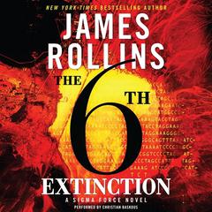 The 6th Extinction by James Rollins audiobook
