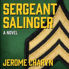 Sergeant Salinger by Jerome Charyn audiobook