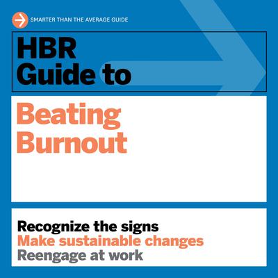 HBR Guide to Beating Burnout by Harvard Business Review audiobook