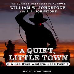 A Quiet, Little Town by William W. Johnstone audiobook