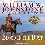 Blood in the Dust by  J.  A. Johnstone audiobook