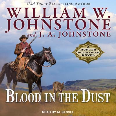Blood in the Dust by William W. Johnstone audiobook