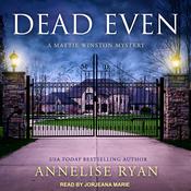 Dead Even by  Annelise Ryan audiobook