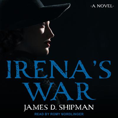 Irena's War by James D. Shipman audiobook