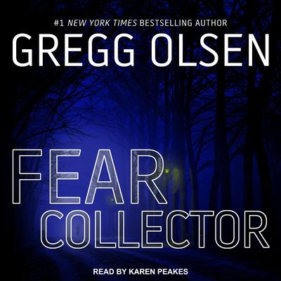 Fear Collector by Gregg Olsen audiobook