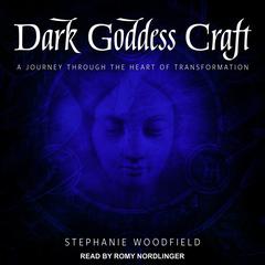 Dark Goddess Craft by Stephanie Woodfield audiobook