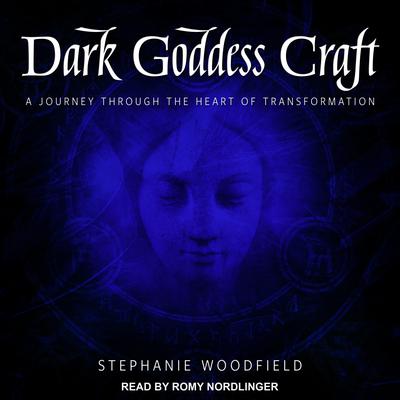 Dark Goddess Craft by Stephanie Woodfield audiobook