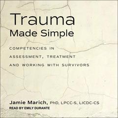 Trauma Made Simple by Jamie Marich audiobook