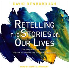 Retelling the Stories of Our Lives by David Denborough audiobook