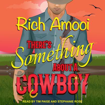There's Something About a Cowboy by Rich Amooi audiobook
