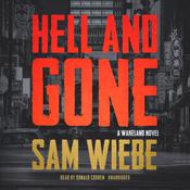 Hell and Gone by  Sam Wiebe audiobook