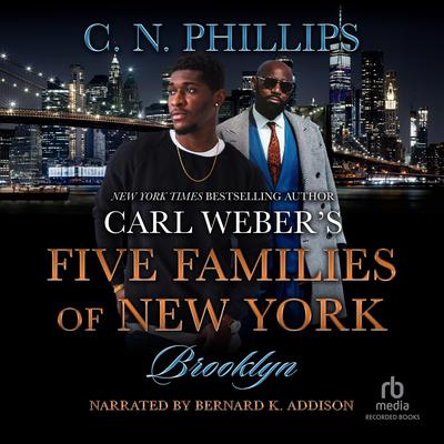 Carl Weber's Five Families of New York by C. N. Phillips audiobook