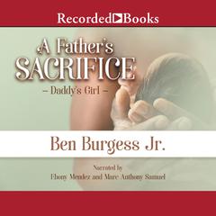 A Father's Sacrifice by Ben Burgess audiobook