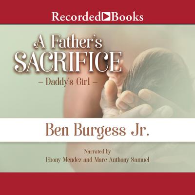 A Father's Sacrifice by Ben Burgess audiobook