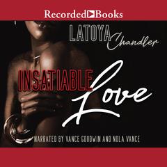 Insatiable Love by Latoya Chandler audiobook