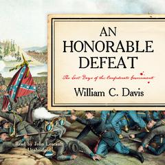 An Honorable Defeat by William C. Davis audiobook
