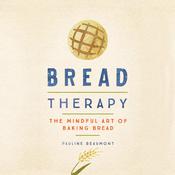 Bread Therapy by  Pauline Beaumont audiobook