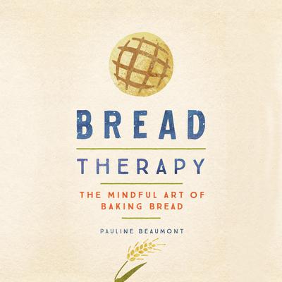 Bread Therapy by Pauline Beaumont audiobook