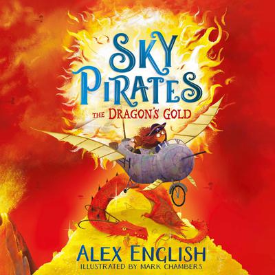 Sky Pirates: The Dragon's Gold by Alex English audiobook