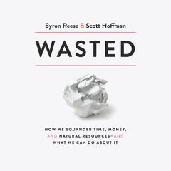 Wasted by Byron Reese audiobook
