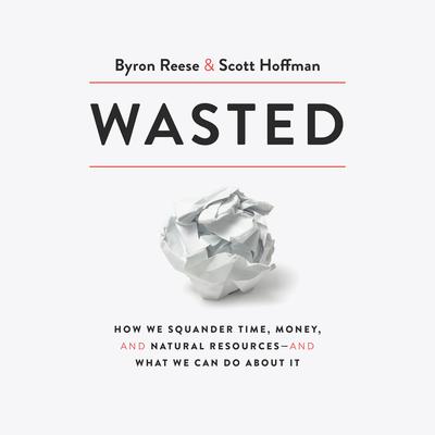 Wasted by Byron Reese audiobook