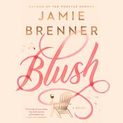 Blush by  Jamie Brenner audiobook
