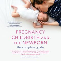 Pregnancy, Childbirth, and the Newborn by various authors audiobook