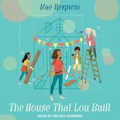 The House That Lou Built by  Mae Respicio audiobook