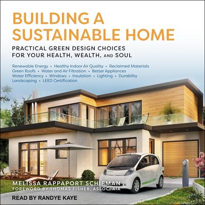 Building a Sustainable Home by Melissa Rappaport Schifman audiobook